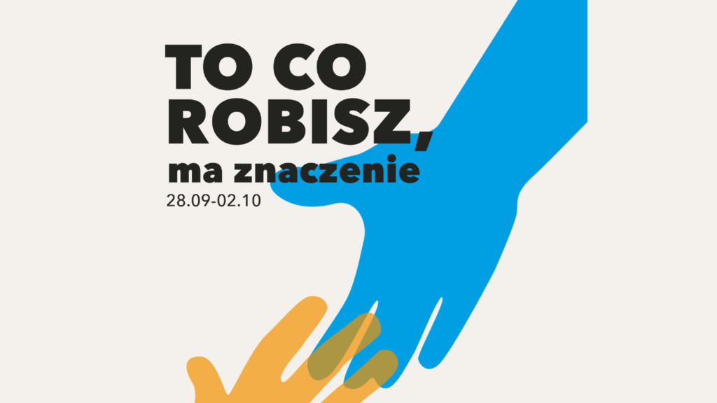 Konkurs „To co robisz, ma znaczenie”, 28.09–02.10 — dwie dłonie, niebieska i żółta, sięgające ku sobie